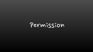 Permission
 