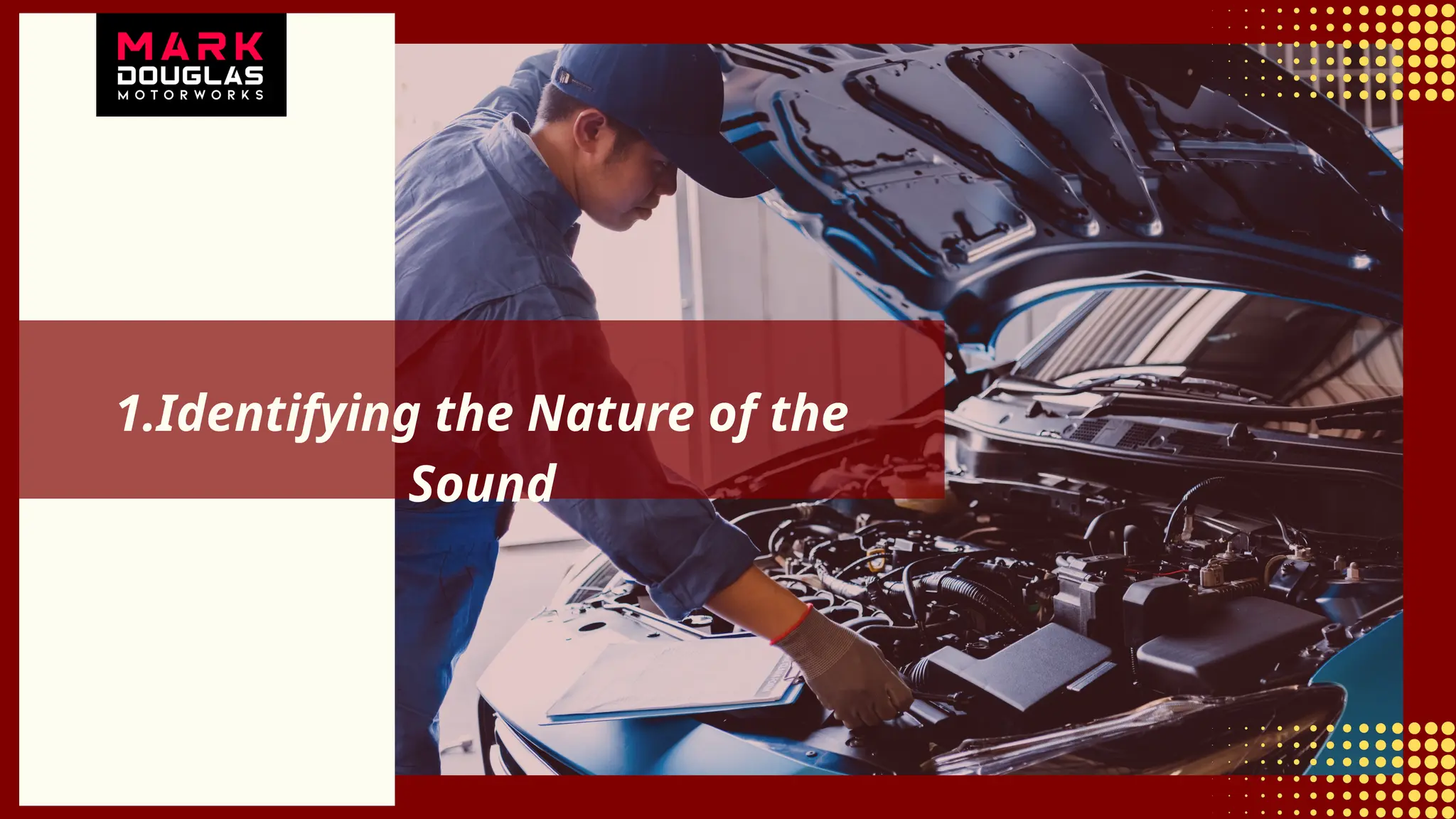 1.Identifying the Nature of the
Sound
 