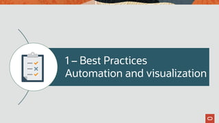 1 – Best Practices
Automation and visualization
 