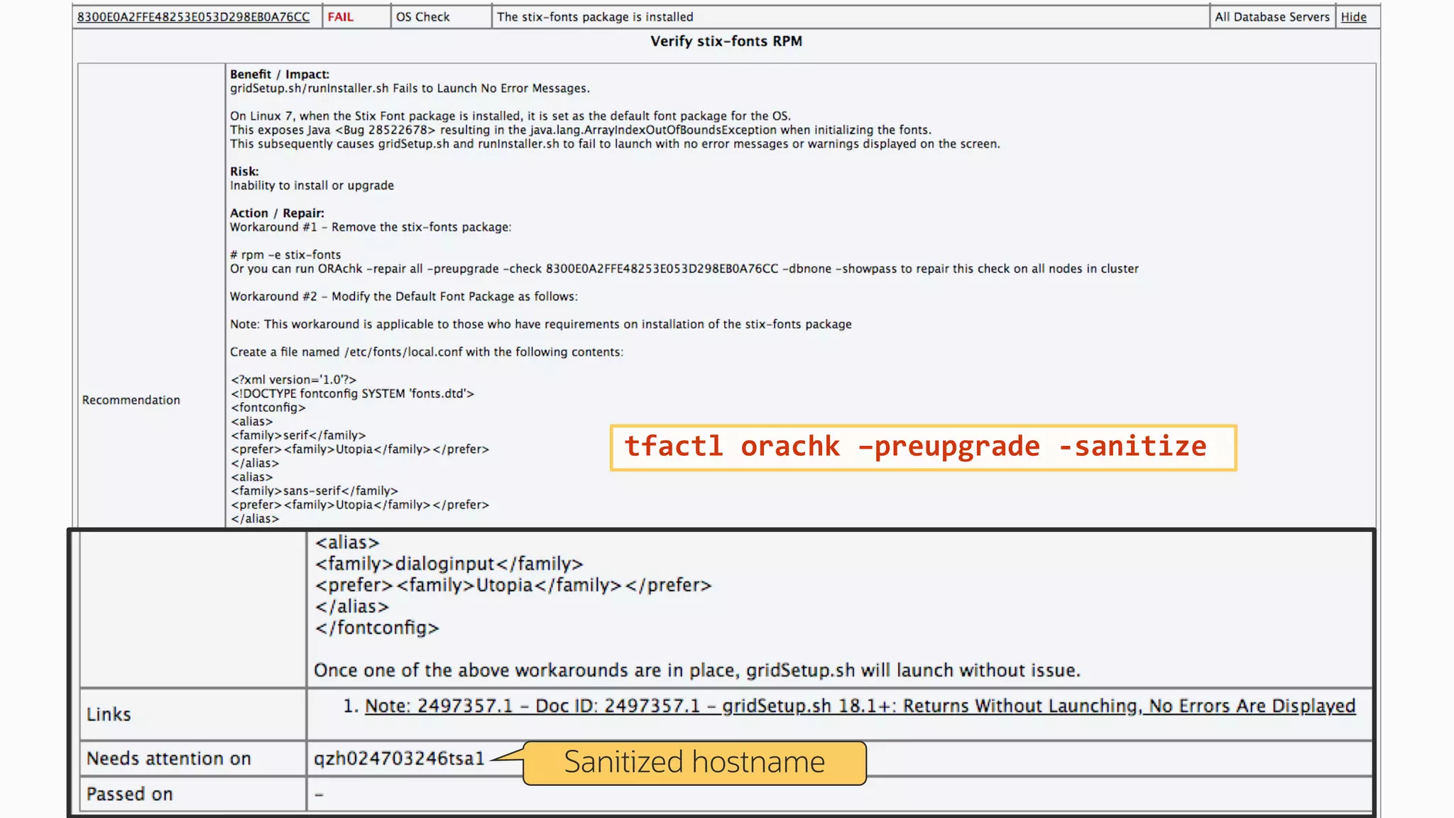 Sanitized hostname
Sanitized hostname
tfactl orachk –preupgrade -sanitize
 