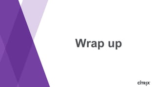 Wrap up
 