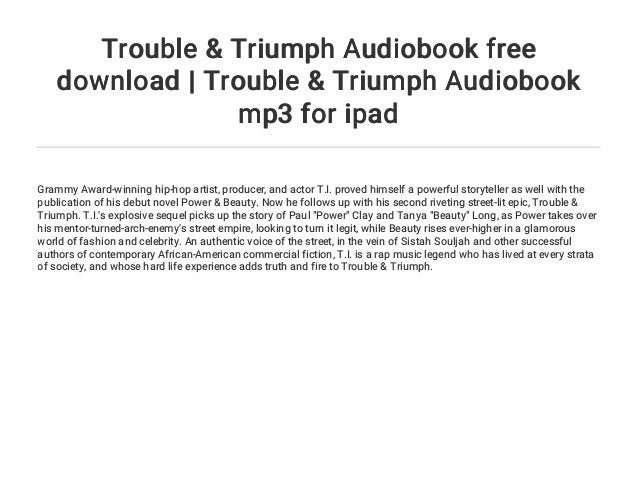 Trouble Triumph Audiobook Free Download Trouble Triumph Audiobo