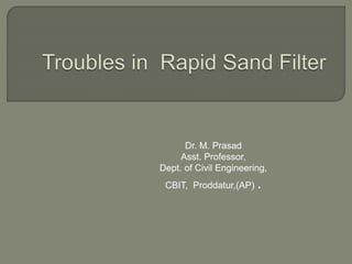 Dr. M. Prasad
Asst. Professor,
Dept. of Civil Engineering,
CBIT, Proddatur,(AP) .
 