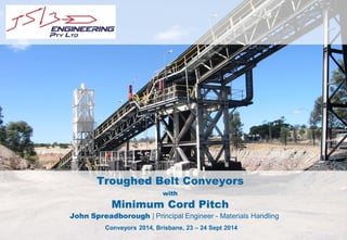Troughed belt conveyors with minimum cord pitch 7 5-15