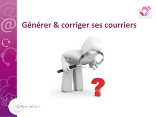 Générer & corriger ses courriers 