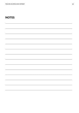 22TROUVER UN EMPLOI AVEC INTERNET
NOTES
 
