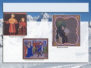 Trovador da lírica medieval
 