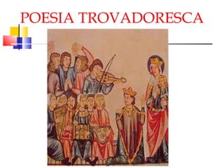 POESIA TROVADORESCA 