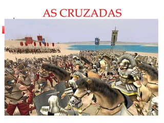AS CRUZADAS 