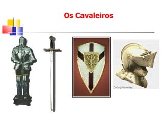 Os Cavaleiros 