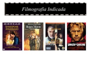 Filmografia Indicada
 