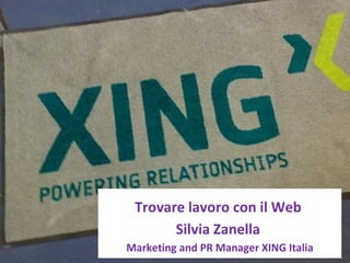 How to get a better job using  Xing Julius Solaris Visit my Xing profile http://is.gd/amxO Photo by http://www.flickr.com/photos/upim/ www.juliussolaris.com Trovare lavoro con il Web  Silvia Zanella  Marketing and PR Manager XING Italia 