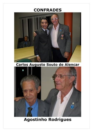 CONFRADES




Carlos Augusto Souto de Alencar




   Agostinho Rodrigues
 