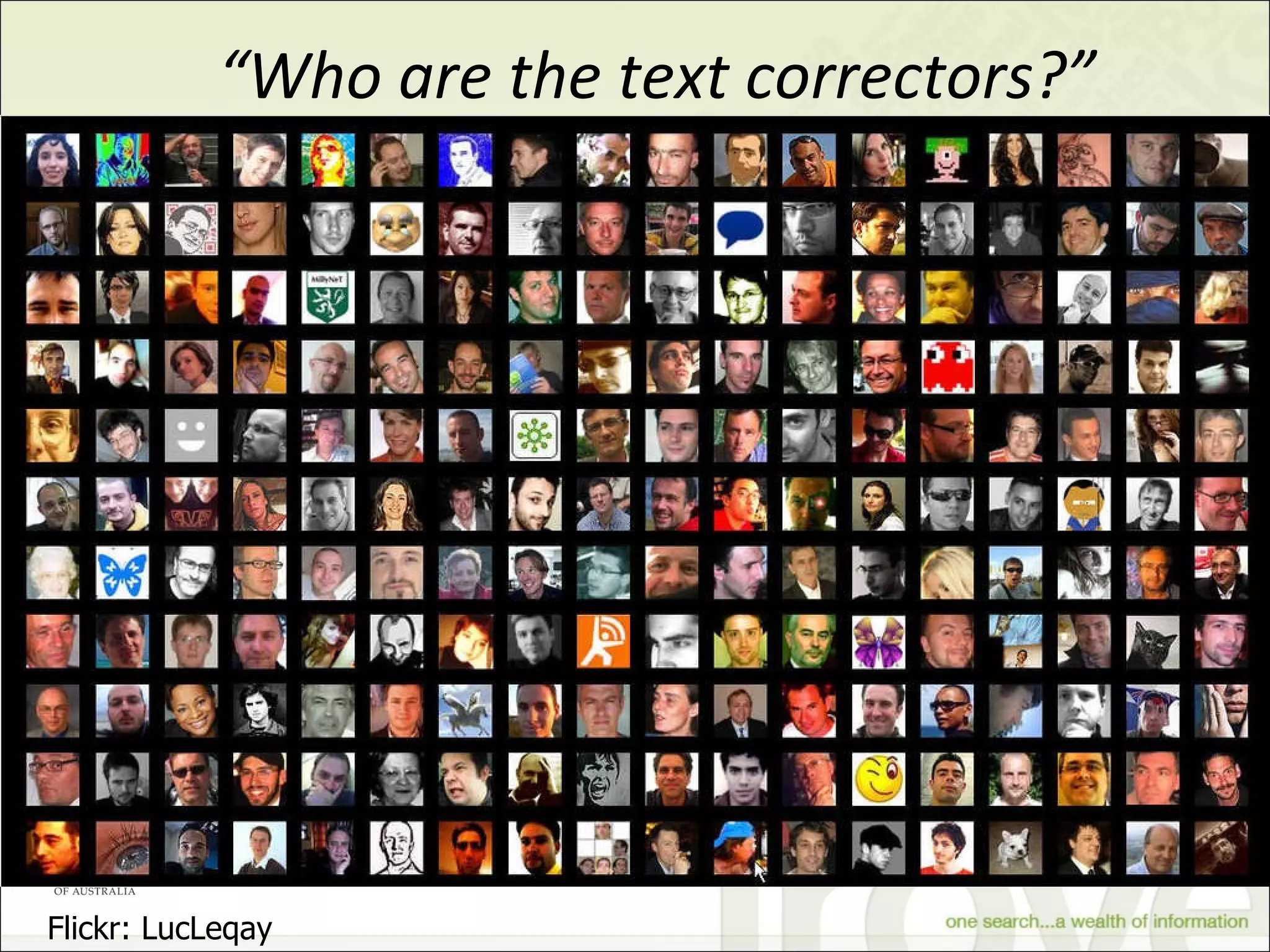 “ Who are the text correctors?” Flickr: LucLeqay 