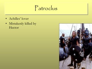 Patroclus Achilles’ lover Mistakenly killed by Hector 