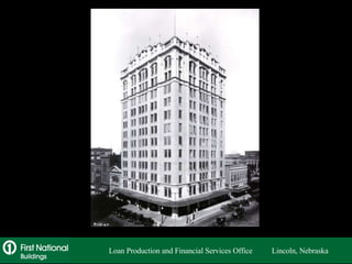 Loan Production and Financial Services Office  Lincoln, Nebraska 