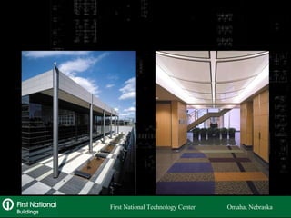 First National Technology Center  Omaha, Nebraska 