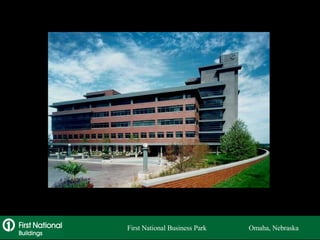 First National Business Park  Omaha, Nebraska 