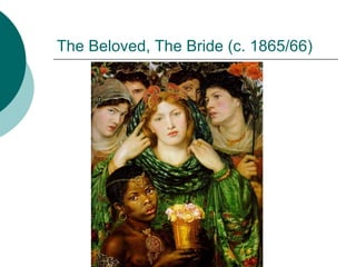 The Beloved, The Bride (c. 1865/66) 