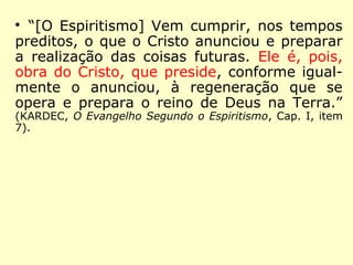 Princípios Fundamentais
15 - Ação dos Espíritos na Natureza
“E levantando-Se repreendeu o vento e o
mar e fez-se grande bonança.” (Mateus
8:26)
“Deus não exerce ação direta sobre a ma-
téria.” (LE 536 - Os grandes fenômenos da
Natureza, os que se considera como uma
perturbação dos elementos, são devidos a
causas fortuitas ou têm um fim providen-
cial?)
 