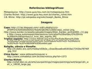 Levando-se em conta essas informações, parti-
cularmente estaremos, para todos os efeitos,
considerando o Espiritismo como sendo uma re-
ligião.
Podemos ainda justificar nossa posição conside-
rando que já se trata de algo institucionalizado,
conforme se vê no seguinte gráfico de um órgão
da Administração Pública Federal; trata-se do
 