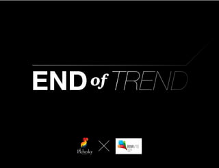 End of Trend