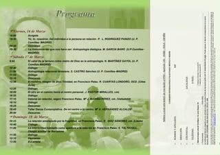 9:45




  13:00
  12:10
  11:55
                                                       11:00
                                                       10:40
                                                                                                                      20:00
                                                                                                                      18:45
                                                                                                                      18:25
                                                                                                                      18:10
                                                                                                                      17:15
                                                                                                                      16:55
                                                                                                                      16:00
                                                                                                                      13:25
                                                                                                                                                                        12:30
                                                                                                                                                                        12:10
                                                                                                                                                                        11:55
                                                                                                                                                                        11:00
                                                                                                                                                                        10:40
                                                                                                                                                                                                                                                      19:30
                                                                                                                                                                                                                                                      19:20
                                                                                                                                                                                                                                                                                                    18:30
                                                                                                                                                                                                                                                                                                    18:00




                                                       09:45
                                                                                                                      Ávila)




                                                                                                                      Diálogo
                                                                                                                      Diálogo
                                                                                                                      Diálogo
                                                                                                                      Diálogo
                                                                                                                      Diálogo




  Diálogo
  Diálogo
                                                                                                                                                                                                                                       Acogida




                                                                                                                                                                                                                                       MADRID)




                                                                                                                      Descanso
                                                                                                                      Descanso
                                                                                                                      Descanso
                                                                                                                                                                                                                                       Descanso




  Descanso
  Eucaristía
                                                                                                                                                                                                                 Sábado 17 de Marzo
                                                                                                                                                                                                                                                                                                                                 Viernes, 16 de Marzo




                                                                                               Domingo 18 de Marzo
                                                                                                                      Comillas-MADRID)
                                                                                                                                                                                                                                       Comillas- MADRID)




  Obispo auxiliar de Barcelona
                                                                                                                      El otro en el camino hacia el centro personal. J. PASTOR MIRALLES, cmt.
                                                                                                                      Antropología relacional teresiana. S. CASTRO Sánchez (U. P. Comillas -MADRID)




                                                                                                                      Valores en relación, según Francisco Palau. Mª J. MARIÑO PÉREZ, cm. (Valladolid)


                                                                                                                      Taller Danza Contemplativa: De mi centro a tu centro. Mª V. HERNÁNDEZ ALCALDE




  La interioridad habitada como apertura a la relación en Francisco Palau. S. TALTAVULL,
                                                                                                                                                                                                                                       Yo, tú, nosotros: Del individuo a la persona en relación. P. L. RODRIGUEZ PANIZO (U. P.




                                                                                                                      El valor de la ternura como rastro de Dios en la antropología. N. MARTÍNEZ GAYOL (U. P.




  La relación amenazada por la fragilidad, en Francisco Palau. E. DÍAZ SÁNCHEZ, cm. (Lleida)
                                                                                                                                                                                                                                       La comunicación que nos hace ser: Antropología dialógica. M. GARCÍA BARÓ (U.P.Comillas-




                                                                                                                      El hombre, imagen de Dios Trinidad, en Francisco Palau. R. CUARTAS LONDOÑO, OCD. (Cites




                                                                                     Rellene y envíe este boletín de inscripción a CITES – Apartado 139-- 05080 – ÁVILA – ESPAÑA

                                                                                                                                      I CONGRESO INTERNACIONAL PALAUTIANO: MÍSTICA Y MISIÓN


─             NOMBRE Y APELLIDOS:                                                                                                                                                                NIF

─             DIRECCIÓN:

─             CÓD.POSTAL:                                                                                                                                     LOCALIDAD:

─             TELÉFONO                                                                                                                                                 E-MAIL:

 Matrícula Congreso :antes del 15 de febrero > 5o euros. Después > 60 -                                                                                            Habitación individual: 44 euros/día PC
                                                                                                                                                                    Habitación doble: 82 euros/día PC
 Fecha entrada:…………………………………………………Fecha salida:…………………………………………………………………………………………………………………………………………..................
La matrícula se dará por aceptada una vez realizado el pago y enviada la ficha de inscripción junto con el comprobante de pago. Puede ingresar el importe correspondiente en la cuenta
bancaria: SWIFT: POPUESMM - IBAN : ES36 0075 5703 1106 0011 4008

Al enviar este boletín de inscripción, usted conoce y consiente que los datos que ahora facilita al CITeS serán incorporados a una base de datos automatizada, de la que es responsable la Comunidad Internacional Teresiano Sanjuanista, que será objeto del
adecuado tratamiento. De conformidad con la Ley Orgánica 15/1999 de 13 de diciembre, de Protección de Datos de Carácter Personal, usted podrá ejercitar los derechos de acceso, rectificación, cancelación y oposición contactando con el CITeS por
medio del correo electrónico: info@citesavila.org; o bien, mediante escrito acompañando fotocopia de su DNI al domicilio social, ubicado en Calle Arroyo Vacas, 3 05005 Avila.
 