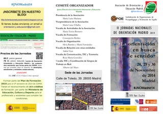 Sede de las Jornadas 
Calle de Toledo, 39. 28005 Madrid 
Asociación de Orientación y Educación Madrid 
@MadridOrienta 
COM...