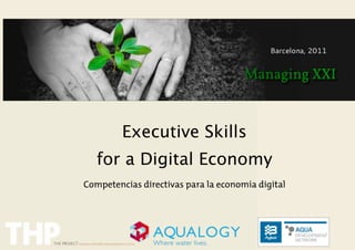 Executive Skills
   for a Digital Economy
Competencias directivas para la economía digital
 