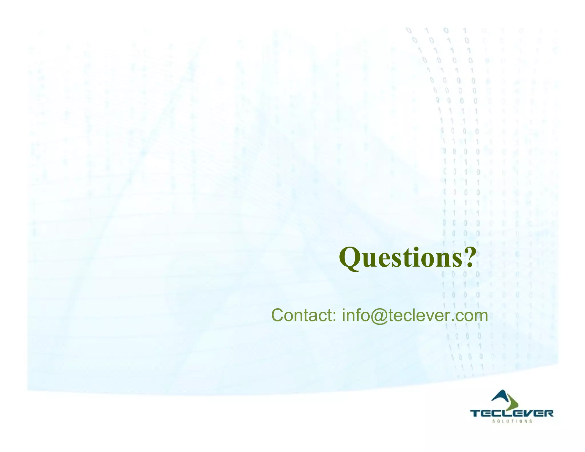 Questions?
Contact: info@teclever.com
 
