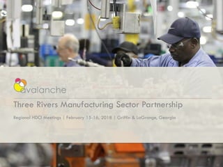 Regional HDCI Meetings | February 15-16, 2018 | Griffin & LaGrange, Georgia
Three Rivers Manufacturing Sector Partnership
0
 