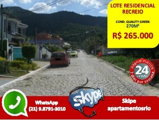 LOTE RESIDENCIAL
RECREIO
COND. QUALITY GREEN
270M²
R$ 265.000
 
