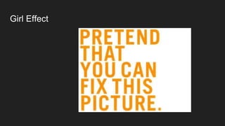 Girl Effect
 