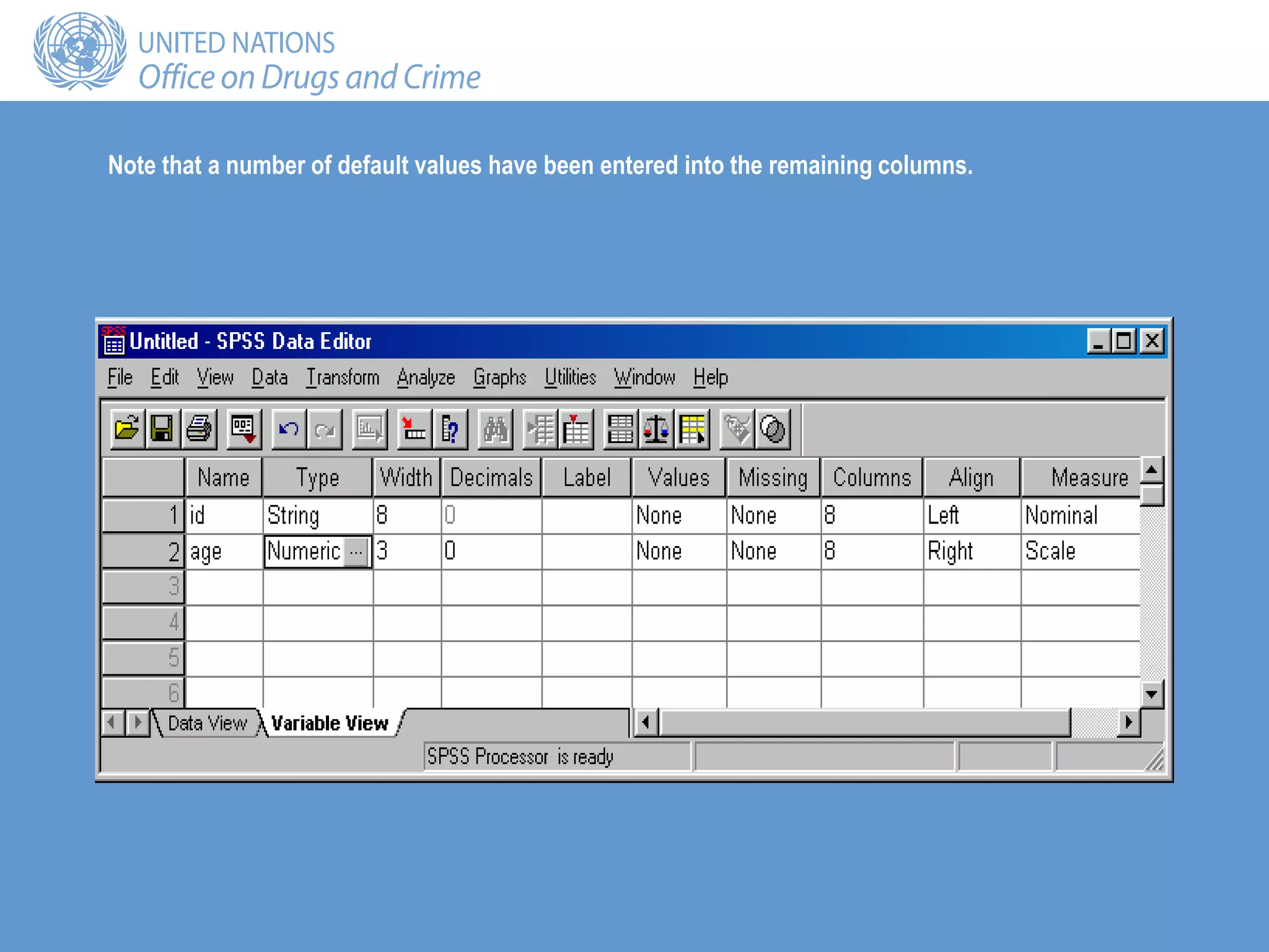 Note that a number of default values have been entered into the remaining columns.
 