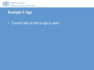 Example 2: Age
• Convert date of birth to age in years
 