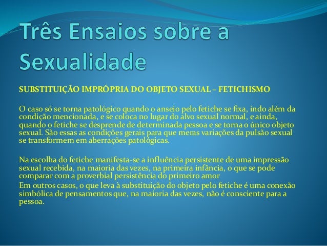 Três Ensaios sobre a Sexualidade de Freud - Ensaio 1