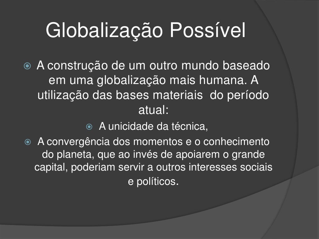 Agora Que Voce Ja Conhece Os Tres Tipos De Globalizacao