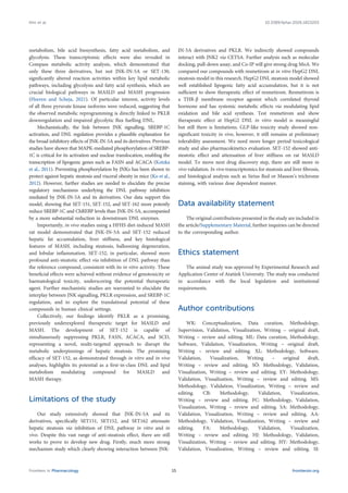 metabolism, bile acid biosynthesis, fatty acid metabolism, and
glycolysis. These transcriptomic effects were also revealed in
Compass metabolic activity analysis, which demonstrated that
only these three derivatives, but not JNK-IN-5A or SET-130,
significantly altered reaction activities within key lipid metabolic
pathways, including glycolysis and fatty acid synthesis, which are
crucial biological pathways in MASLD and MASH progression
(Heeren and Scheja, 2021). Of particular interest, activity levels
of all three pyruvate kinase isoforms were reduced, suggesting that
the observed metabolic reprogramming is directly linked to PKLR
downregulation and impaired glycolytic flux fuelling DNL.
Mechanistically, the link between JNK signalling, SREBP-1C
activation, and DNL regulation provides a plausible explanation for
the broad inhibitory effects of JNK-IN-5A and its derivatives. Previous
studies have shown that MAPK-mediated phosphorylation of SREBP-
1C is critical for its activation and nuclear translocation, enabling the
transcription of lipogenic genes such as FASN and ACACA (Kotzka
et al., 2011). Preventing phosphorylation by JNKs has been shown to
protect against hepatic steatosis and visceral obesity in mice (Ko et al.,
2012). However, further studies are needed to elucidate the precise
regulatory mechanisms underlying the DNL pathway inhibition
mediated by JNK-IN-5A and its derivatives. Our data support this
model, showing that SET-151, SET-152, and SET-162 more potently
reduce SREBP-1C and ChREBP levels than JNK-IN-5A, accompanied
by a more substantial reduction in downstream DNL enzymes.
Importantly, in vivo studies using a HFHS diet-induced MASH
rat model demonstrated that JNK-IN-5A and SET-152 reduced
hepatic fat accumulation, liver stiffness, and key histological
features of MASH, including steatosis, ballooning degeneration,
and lobular inflammation. SET-152, in particular, showed more
profound anti-steatotic effect via inhibition of DNL pathway than
the reference compound, consistent with its in vitro activity. These
beneficial effects were achieved without evidence of genotoxicity or
haematological toxicity, underscoring the potential therapeutic
agent. Further mechanistic studies are warranted to elucidate the
interplay between JNK signalling, PKLR expression, and SREBP-1C
regulation, and to explore the translational potential of these
compounds in human clinical settings.
Collectively, our findings identify PKLR as a promising,
previously underexplored therapeutic target for MASLD and
MASH. The development of SET-152 is capable of
simultaneously suppressing PKLR, FASN, ACACA, and SCD,
representing a novel, multi-targeted approach to disrupt the
metabolic underpinnings of hepatic steatosis. The promising
efficacy of SET-152, as demonstrated through in vitro and in vivo
analyses, highlights its potential as a first-in-class DNL and lipid
metabolism modulating compound for MASLD and
MASH therapy.
Limitations of the study
Our study extensively showed that JNK-IN-5A and its
derivatives, specifically SET151, SET152, and SET162 attenuate
hepatic steatosis via inhibition of DNL pathway in vitro and in
vivo. Despite this vast range of anti-steatosis effect, there are still
works to prove to develop new drug. Firstly, much more strong
mechanism study which clearly showing interaction between JNK-
IN-5A derivatives and PKLR. We indirectly showed compounds
interact with JNK2 via CETSA. Further analysis such as molecular
docking, pull-down assay, and Co-IP will give strong drug MoA. We
compared our compounds with resmetirom at in vitro HepG2 DNL
steatosis model in this research. HepG2 DNL steatosis model showed
well established lipogenic fatty acid accumulation, but it is not
sufficient to show therapeutic effect of resmetirom. Resmetirom is
a THR-β membrane receptor agonist which correlated thyroid
hormone and has systemic metabolic effects via modulating lipid
oxidation and bile acid synthesis. Test resmetirom and show
therapeutic effect at HepG2 DNL in vitro model is meaningful
but still there is limitations. GLP-like toxicity study showed non-
significant toxicity in vivo, however, it still remains at preliminary
tolerability assessment. We need more longer period toxicological
study and also pharmacokinetics evaluation. SET-152 showed anti-
steatotic effect and attenuation of liver stiffness on rat MASLD
model. To move next drug discovery step, there are still more in
vivo validation. In vivo transcriptomics for steatosis and liver fibrosis,
and histological analysis such as Sirius Red or Masson’s trichrome
staining, with various dose dependent manner.
Data availability statement
The original contributions presented in the study are included in
the article/Supplementary Material, further inquiries can be directed
to the corresponding author.
Ethics statement
The animal study was approved by Experimental Research and
Application Center of Atatürk University. The study was conducted
in accordance with the local legislation and institutional
requirements.
Author contributions
WK: Conceptualization, Data curation, Methodology,
Supervision, Validation, Visualization, Writing – original draft,
Writing – review and editing. ML: Data curation, Methodology,
Software, Validation, Visualization, Writing – original draft,
Writing – review and editing. XL: Methodology, Software,
Validation, Visualization, Writing – original draft,
Writing – review and editing. SÖ: Methodology, Validation,
Visualization, Writing – review and editing. EY: Methodology,
Validation, Visualization, Writing – review and editing. MS:
Methodology, Validation, Visualization, Writing – review and
editing. CB: Methodology, Validation, Visualization,
Writing – review and editing. FC: Methodology, Validation,
Visualization, Writing – review and editing. SA: Methodology,
Validation, Visualization, Writing – review and editing. AA:
Methodology, Validation, Visualization, Writing – review and
editing. FA: Methodology, Validation, Visualization,
Writing – review and editing. HJ: Methodology, Validation,
Visualization, Writing – review and editing. HY: Methodology,
Validation, Visualization, Writing – review and editing. SI:
Frontiers in Pharmacology frontiersin.org
15
Kim et al. 10.3389/fphar.2026.1823203
 