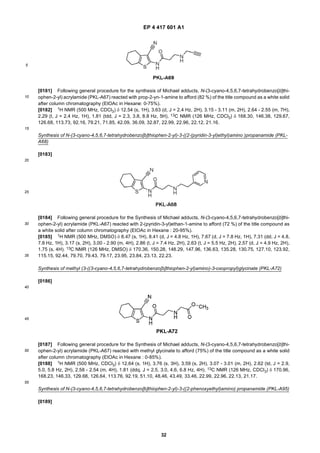 EP 4 417 601 A1
32
5
10
15
20
25
30
35
40
45
50
55
[0181] Following general procedure for the synthesis of Michael adducts, N-(3-cyano-4,5,6,7-tetrahydrobenzo[b]thi-
ophen-2-yl) acrylamide (PKL-A67) reacted with prop-2-yn-1-amine to afford (82 %) of the title compound as a white solid
after column chromatography (EtOAc in Hexane: 0-75%).
[0182] 1H NMR (500 MHz, CDCl3) δ 12.54 (s, 1H), 3.63 (d, J = 2.4 Hz, 2H), 3.15 - 3.11 (m, 2H), 2.64 - 2.55 (m, 7H),
2.29 (t, J = 2.4 Hz, 1H), 1.81 (tdd, J = 2.3, 3.8, 8.8 Hz, 5H). 13C NMR (126 MHz, CDCl3) δ 168.30, 146.38, 129.67,
126.68, 113.73, 92.16, 79.21, 71.85, 42.09, 36.09, 32.87, 22.99, 22.96, 22.12, 21.16.
Synthesis of N-(3-cyano-4,5,6,7-tetrahydrobenzo[b]thiophen-2-yl)-3-((2-(pyridin-3-yl)ethyl)amino )propanamide (PKL-
A68)
[0183]
[0184] Following general procedure for the Synthesis of Michael adducts, N-(3-cyano-4,5,6,7-tetrahydrobenzo[b]thi-
ophen-2-yl) acrylamide (PKL-A67) reacted with 2-(pyridin-3-yl)ethan-1-amine to afford (72 %) of the title compound as
a white solid after column chromatography (EtOAc in Hexane : 20-95%).
[0185] 1H NMR (500 MHz, DMSO) δ 8.47 (s, 1H), 8.41 (d, J = 4.8 Hz, 1H), 7.67 (d, J = 7.8 Hz, 1H), 7.31 (dd, J = 4.8,
7.8 Hz, 1H), 3.17 (s, 2H), 3.00 - 2.90 (m, 4H), 2.86 (t, J = 7.4 Hz, 2H), 2.63 (t, J = 5.5 Hz, 2H), 2.57 (d, J = 4.9 Hz, 2H),
1.75 (s, 4H). 13C NMR (126 MHz, DMSO) δ 170.36, 150.28, 148.29, 147.96, 136.63, 135.28, 130.75, 127.10, 123.92,
115.15, 92.44, 79.70, 79.43, 79.17, 23.95, 23.84, 23.13, 22.23.
Synthesis of methyl (3-((3-cyano-4,5,6,7-tetrahydrobenzo[b]thiophen-2-yl)amino)-3-oxopropyl)glycinate (PKL-A72)
[0186]
[0187] Following general procedure for the Synthesis of Michael adducts, N-(3-cyano-4,5,6,7-tetrahydrobenzo[b]thi-
ophen-2-yl) acrylamide (PKL-A67) reacted with methyl glycinate to afford (75%) of the title compound as a white solid
after column chromatography (EtOAc in Hexane : 0-85%).
[0188] 1H NMR (500 MHz, CDCl3) δ 12.64 (s, 1H), 3.76 (s, 3H), 3.59 (s, 2H), 3.07 - 3.01 (m, 2H), 2.62 (td, J = 2.9,
5.0, 5.8 Hz, 2H), 2.58 - 2.54 (m, 4H), 1.81 (ddq, J = 2.5, 3.0, 4.6, 6.8 Hz, 4H). 13C NMR (126 MHz, CDCl3) δ 170.96,
168.23, 146.33, 129.68, 126.64, 113.76, 92.19, 51.10, 48.46, 43.49, 33.46, 22.99, 22.96, 22.13, 21.17.
Synthesis of N-(3-cyano-4,5,6,7-tetrahydrobenzo[b]thiophen-2-yl)-3-((2-phenoxyethyl)amino) propanamide (PKL-A95)
[0189]
 
