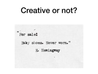 Creative or not?
 