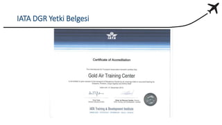 IATA DGR Yetki Belgesi
 
