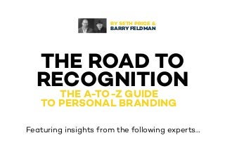 Personal Branding: Expert Insights from The Road to Recognition Slide 3