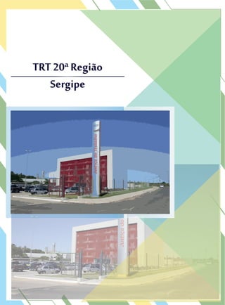 TRT 20ª Região
Sergipe
TRT 20ª Região
SergipeSergipe
 
