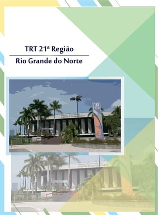 TRT 21ª Região
Rio Grande doNorte
TRT 21ª Região
Rio Grande doNorteRio Grande doNorte
 