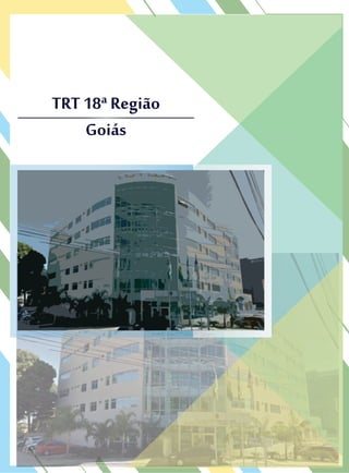 TRT 18ª Região
Goiás
TRT 18ª Região
GoiásGoiás
 