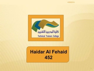4/29/2014
1
Haidar Al Fehaid
452
 