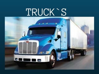 Trucks