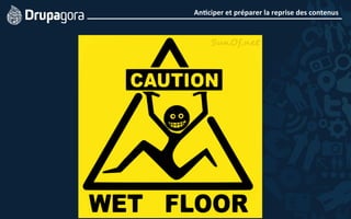 An4ciper	
  et	
  préparer	
  la	
  reprise	
  des	
  contenus	
  
 