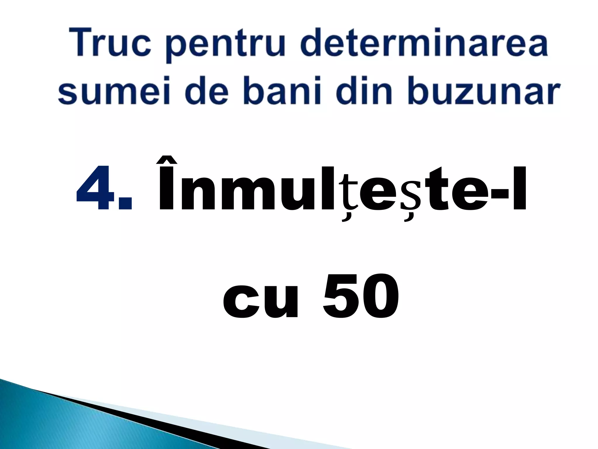 4. Înmulțește-l
cu 50
 