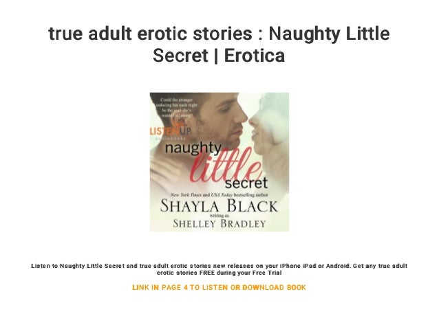 true adult erotic stories : Naughty Little Secret Erotica Listen to Naughty...